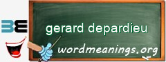 WordMeaning blackboard for gerard depardieu